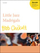 Little Jazz Madrigals SATB Choral Score cover